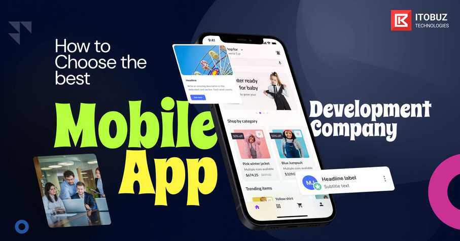 How to Choose the Best Mobile App Development Company